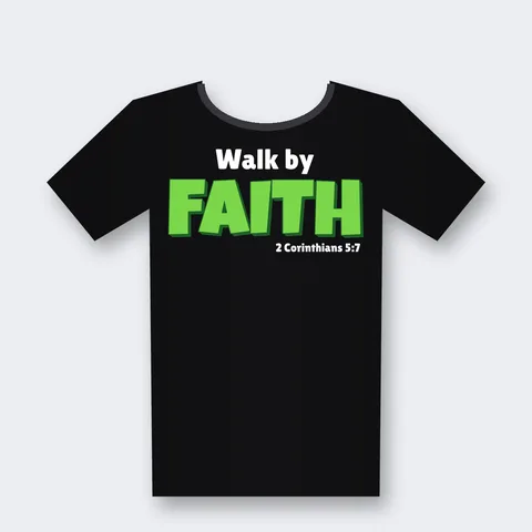 Walk by Faith design on a black t-shirt